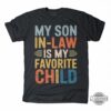 My Son In Law Is My Favorite Child Shirt