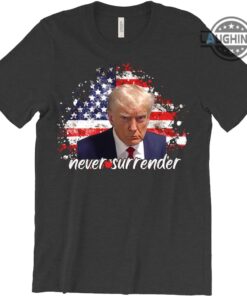 Never Surrender Tshirt Trump Tshirt Never Surrender Trump Shirt Donald Trump Campaign Tshirt Trump Never Surrender Sweatshirt President Trump New Tshirt Never Surrender Tshirt Trump Tshirt Never Surrender Trump Shirt Donald Trump Campaign Tshirt Trump Never Surrender Sweatshirt President Trump New Tshirt