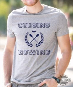New Cousins Rowing Shirt The Summer I Turned Pretty Shirt Cousins Beach Shirt Cousin Crew Shirt Ideas Cousins Rowing T Shirt Cousins Beach Rowing Shirt Sweatshirt Hoodie New Cousins Rowing Shirt The Summer I Turned Pretty Shirt Cousins Beach Shirt Cousin Crew Shirt Ideas Cousins Rowing T Shirt Cousins Beach Rowing Shirt Sweatshirt Hoodie
