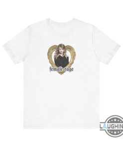 New Taylor Swift Feminine Rage Shirt New Taylor Swift Feminine Rage Shirt