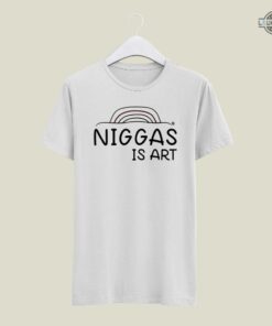 Niggas Is Art Shirt Tshirt Hoodie Sweatshirt Short Sleeve Long Sleeve Shirt Kids Mens Womens Funny Niggas Is Art T Shirt Niggas Is Art Shirt Tshirt Hoodie Sweatshirt Short Sleeve Long Sleeve Shirt Kids Mens Womens Funny Niggas Is Art T Shirt