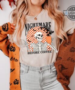 Nightmare Before Coffee Funny Halloween Shirt For Mens Womens Halloween Shirt Kids Skeleton Halloweent Shirt Funny Coffee T Shirt Nightmare Before Coffee Funny Halloween Shirt For Mens Womens Halloween Shirt Kids Skeleton Halloweent Shirt Funny Coffee T Shirt