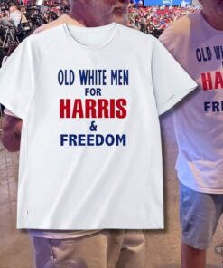 Old White Men For Harris And Freedom Shirt At The Kamala Harris And Tim Walz Rally 2024 Old White Men For Harris And Freedom Shirt At The Kamala Harris And Tim Walz Rally 2024