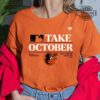 Orioles Take October Shirt Sweatshirt Hoodie Mens Womens Kids Baltimore Orioles Baseball Shirts Retro Mlb Gift For Baseball Fan Take October T Shirt 2023