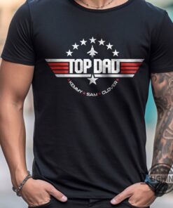 Personalized Top Dad Shirt Top Gun Best Custom Fathers Day Gift For Dads
