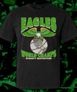 Philadelphia Eagles Dynasty Destroyers World Champs Shirt Lii Lix