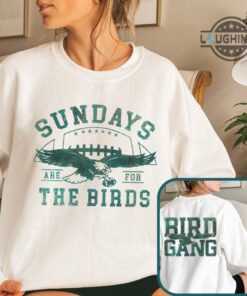 Philadelphia Eagles Sweatshirt Tshirt Hoodie Mens Womens Double Sided Nfl Football Eagles T Shirt Front And Back Sundays Are For The Birds Bird Gang Shirts Philadelphia Eagles Sweatshirt Tshirt Hoodie Mens Womens Double Sided Nfl Football Eagles T Shirt Front And Back Sundays Are For The Birds Bird Gang Shirts