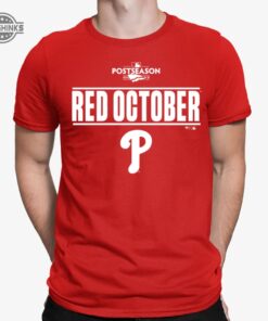 Phillies Red October Shirt Post Season Philadelphia Philly Mlb Baseball Tshirt Hoodie Sweatshirt Gifts For Philles Fan Red October Phillies T Shirt Phillies Red October Shirt Post Season Philadelphia Philly Mlb Baseball Tshirt Hoodie Sweatshirt Gifts For Philles Fan Red October Phillies T Shirt