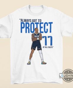 Pj Washington Always Protect 77 At All Costs T Shirt Dallas Mavericks Tee Pj Washington Always Protect 77 At All Costs T Shirt Dallas Mavericks Tee