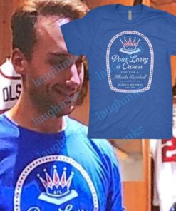Pour Larry A Crown T Shirt NEW Matt Olson Wearing Pour Larry A Crown Shirt Matt Olson Shirt Baseball Shirts