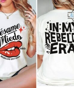Rebelde Tshirt In My Rebelde Era Besame Sin Miedo Double Sided Rbd Shirt Mens Womens Kids Rebelde T Shirt Sweatshirt Hoodie Long Sleeve Shirts Rebelde Tshirt In My Rebelde Era Besame Sin Miedo Double Sided Rbd Shirt Mens Womens Kids Rebelde T Shirt Sweatshirt Hoodie Long Sleeve Shirts
