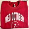 Red October Phillies Shirt Sweatshirt Hoodie Mens Womens Kids Philadelphia Phillies Red October Shirts Phillies Postseason Tshirt Mlb Baseball Shirt