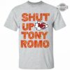 Shut Up Tony Romo Shirt Sweatshirt Hoodie Mens Womens Funny Kansas City Chiefs Football Shirts Kc Chiefs Playoffs Nfl Tony Romo Meme Gift