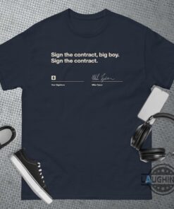 Sign The Contract Big Boy Shirt Sweatshirt Hoodie Mens Womens Funny Tee Your Signature Tshirt Mike Tyson Sign The Contract Big Boy Meme Gif Tee Shirts Sign The Contract Big Boy Shirt Sweatshirt Hoodie Mens Womens Funny Tee Your Signature Tshirt Mike Tyson Sign The Contract Big Boy Meme Gif Tee Shirts