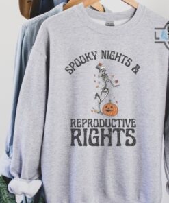 Spooky Nights And Reproductive Rights Tshirt Sweatshirt Hoodie Abortion Roe V Wade Overturned Shirts Dancing Skeleton And Pumpkin Social Justice Feminism 1973 Spooky Nights And Reproductive Rights Tshirt Sweatshirt Hoodie Abortion Roe V Wade Overturned Shirts Dancing Skeleton And Pumpkin Social Justice Feminism 1973