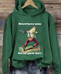 Strawberry Jams But My Glock Dont Tshirt Sweatshirt Hoodie Mens Womens Funny Meme Shirts Kai X Streetwear Rcade Inspired Frogs Tee Strawberry Jams But My Glock Dont Tshirt Sweatshirt Hoodie Mens Womens Funny Meme Shirts Kai X Streetwear Rcade Inspired Frogs Tee