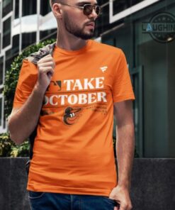Take October Orioles Shirt Sweatshirt Hoodie Orioles Take October Tshirt Orange Baltimore Orioles Shirts Mbl Shop Orioles Playoff Shirt Orioles Postseason Shirt Take October Orioles Shirt Sweatshirt Hoodie Orioles Take October Tshirt Orange Baltimore Orioles Shirts Mbl Shop Orioles Playoff Shirt Orioles Postseason Shirt