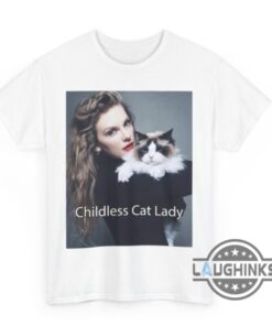 Taylor Swift Childless Cat Lady T Shirt Sweatshirt Hoodie Taylor Swift Childless Cat Lady T Shirt Sweatshirt Hoodie