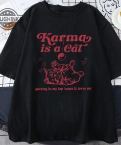 Taylor Swift Karma Is A Cat Tshirt Merch Midnights Album Merchandise Eras Tour Gifts For Her Swiftie Short Sleeve Graphic Tee Mens Womens Tshirt Sweatshirt Hoodie Taylor Swift Karma Is A Cat Tshirt Merch Midnights Album Merchandise Eras Tour Gifts For Her Swiftie Short Sleeve Graphic Tee Mens Womens Tshirt Sweatshirt Hoodie