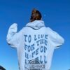 To Live For The Hope Of It All Hoodie Taylorswift Merch Oversized Hoodie Aesthetic Hoodie Hoodies For Women Trendy Sweatshirt Tshirt Sweatshirt Hoodie