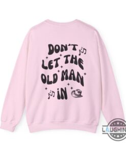 Toby Keith Dont Let The Old Man In Shirt Sweatshirt Hoodie Mens Womens Tk Lyrics Shirts Toby Keith Death Tshirt Rip Toby Keith Country Music Gift 90S Nostalgia Tee Toby Keith Dont Let The Old Man In Shirt Sweatshirt Hoodie Mens Womens Tk Lyrics Shirts Toby Keith Death Tshirt Rip Toby Keith Country Music Gift 90S Nostalgia Tee