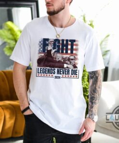 Trump Fight Legends Never Die Shirt 2024 Donald Trump Shooter Shirts Trump Fight Legends Never Die Shirt 2024 Donald Trump Shooter Shirts