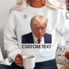 Trump Mugshot Hoodie Custom Text Trump For President 2024 Tshirt Personalized Picture Of Trump Mug Shot Shirts