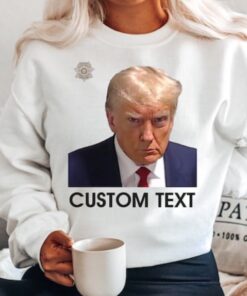 Trump Mugshot Hoodie Custom Text Trump For President 2024 Tshirt Personalized Picture Of Trump Mug Shot Shirts Trump Mugshot Hoodie Custom Text Trump For President 2024 Tshirt Personalized Picture Of Trump Mug Shot Shirts