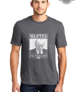 Trump Wanted For President Shirt Trump Mug Shot Sweatshirt Trump Mugshot Hoodie Donald Trump Wanted Poster T Shirt