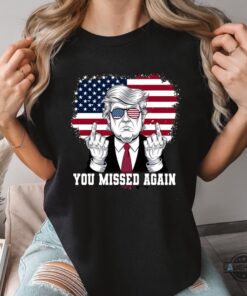 Trump You Missed Again Shirt Middle Finger Donald Trump Assassination Shirt Shooting Tee Trump You Missed Again Shirt Middle Finger Donald Trump Assassination Shirt Shooting Tee