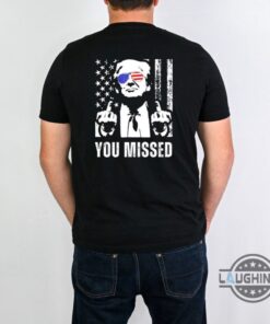 Trump You Missed Shirt Back Side Donald Trump Shirts Shooting 2024 Trump Fight Shirt Trump Fist Tee Trump You Missed Shirt Back Side Donald Trump Shirts Shooting 2024 Trump Fight Shirt Trump Fist Tee