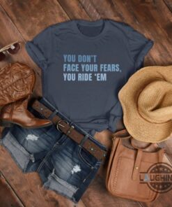 Twisters T Shirt You Dont Face Your Fears You Ride Them Twisters Quote Tee Shirts Storm Chaser Gift For Tornado Wrangler Twisters T Shirt You Dont Face Your Fears You Ride Them Twisters Quote Tee Shirts Storm Chaser Gift For Tornado Wrangler