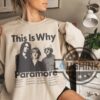 Vintage Paramore Shirt This Is Why Paramore Tshirt Vintage Old Paramore Merch Best Paramore Tshirt Sweatshirt Hoodie