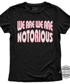 We Are Notorious Vintage T Shirt Sweatshirt Hoodie The Notorious Big Rapper Tee We Are Notorious Vintage T Shirt Sweatshirt Hoodie The Notorious Big Rapper Tee