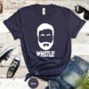 Whistle Ted Lasso Shirt Men’s Women’s Birthday Motivation Shirt Fathers Day Shirt Funny Unique Gift For Him Soccer Coach Dad Gift
