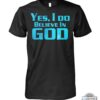 Yes I Do Believe In God Hoodie Tshirt Sweatshirt Mens Womens Inspired By Enfants Riches Deprimes I Believe In God Columbine Shirts Christian Gift