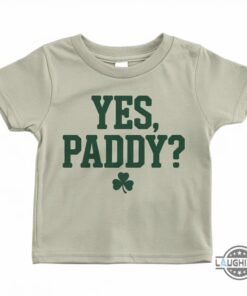 Yes Paddy St Patrick Baby Tee For Women Yes Paddy St Patrick Baby Tee For Women