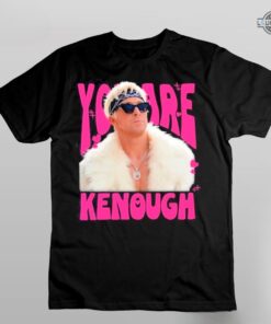 You Are Keough Ryan Gosling Shirt You Are Kenough Shirt Ken Shirt Barbie Shirt Ken Shirt Mens Womens Kids Funny You Are Enough Barbie Shirt I Am Kenough Sweatshirt Hoodie You Are Keough Ryan Gosling Shirt You Are Kenough Shirt Ken Shirt Barbie Shirt Ken Shirt Mens Womens Kids Funny You Are Enough Barbie Shirt I Am Kenough Sweatshirt Hoodie