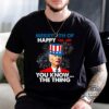 You Know The Thing Joe Biden Happy 4Th Of July Shirt Funny Independence Day Shirt