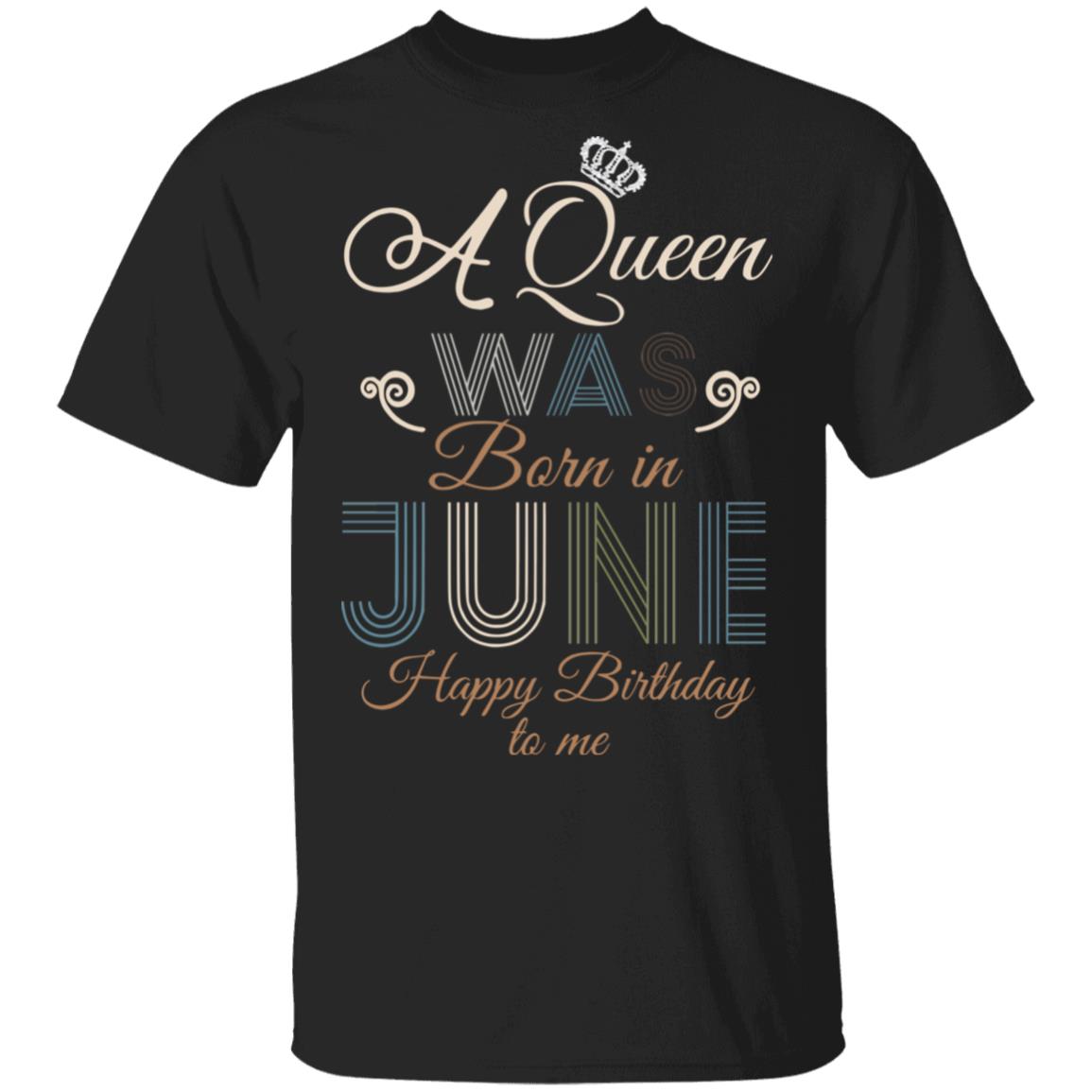 A Queen Was Born In June Classic T-Shirt A Queen Was Born In June Classic T-Shirt
