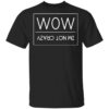 Ajr Merch Ajr Wow I’m Not Crazy T-Shirt