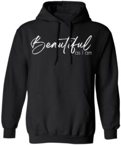 Amber Eileen Merch Beautiful As I Am Hoodie Black Amber Eileen Merch Beautiful As I Am Hoodie Black