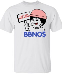 BBNO Merch Lets Get This Money Tee BBNO Merch Lets Get This Money Tee