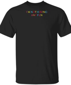 Bad Suns Merch I’m Not Having Fun T-Shirt Bad Suns Merch I’m Not Having Fun T-Shirt