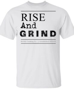 Bank Merch Rise and Grind White Tee Bank Merch Rise and Grind White Tee