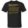 Black Fathers Exist T Shirt Black Father Definition