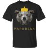 Black Fathers Exist T Shirt Papa Bear King