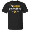 Black Fathers Exist T Shirt Raising Royalty
