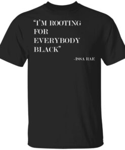 Black Owned T Shirt Business I’m Rooting for Everybody Black T-shirt Black Owned T Shirt Business I’m Rooting for Everybody Black T-shirt