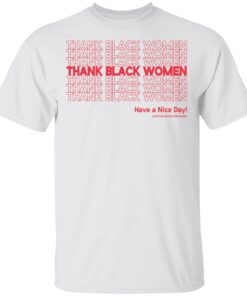 Black Owned T Shirt Business Thank Black Women T-Shirt Black Owned T Shirt Business Thank Black Women T-Shirt